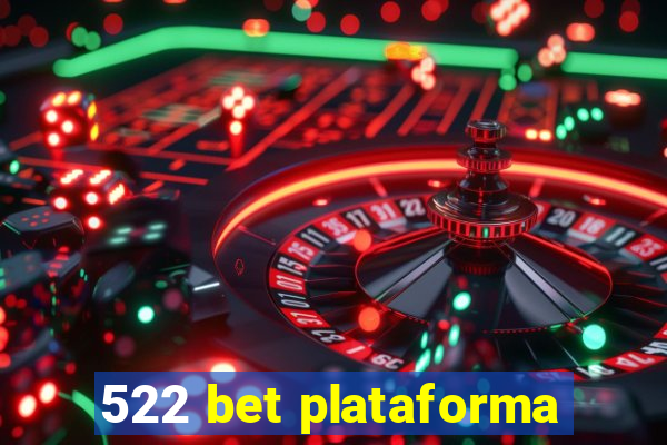 522 bet plataforma